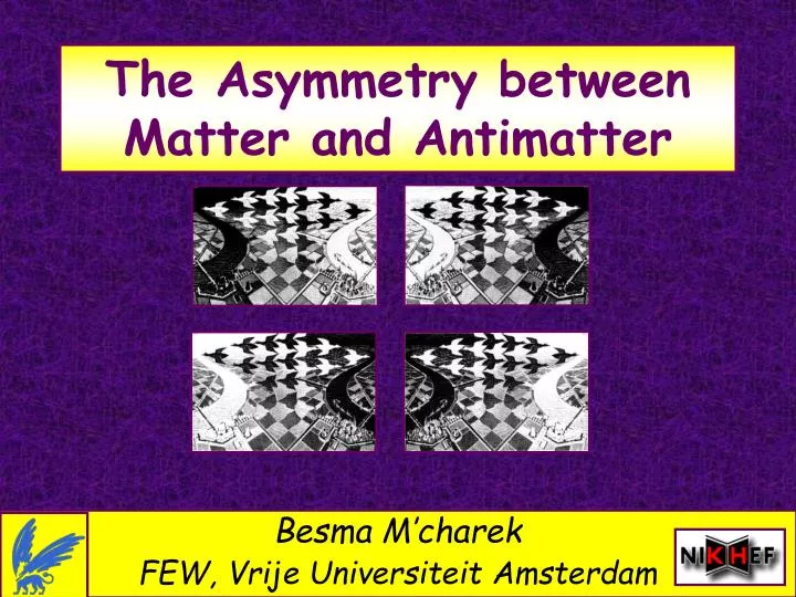 the asymmetry between matter and antimatter