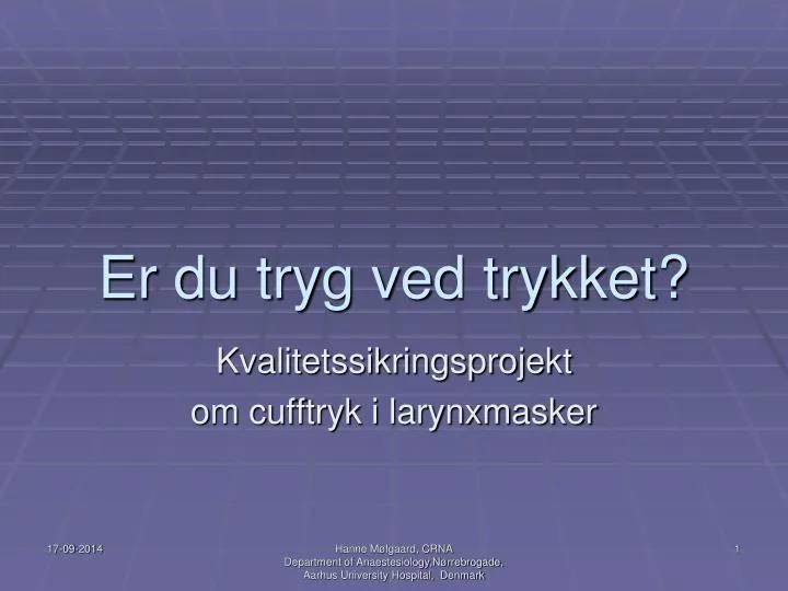 er du tryg ved trykket