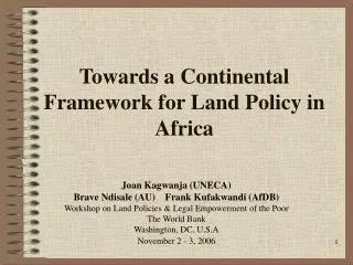 Towards a Continental Framework for Land Policy in Africa