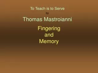 Fingering and Memory