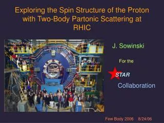 Exploring the Spin Structure of the Proton with Two-Body Partonic Scattering at RHIC