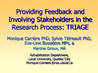Providing Feedback and Involving Stakeholders in the Research Process: TRIAGE