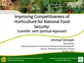 Ahmad Dimyati Researcher Indonesian Center for Horticulture Research and Development