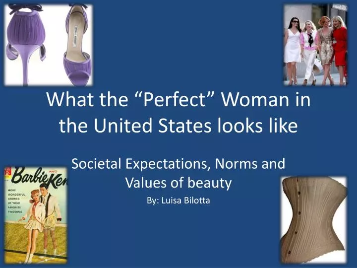 what the perfect woman in the united states looks like
