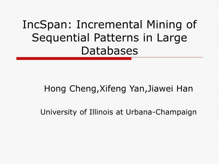 incspan incremental mining of sequential patterns in large databases