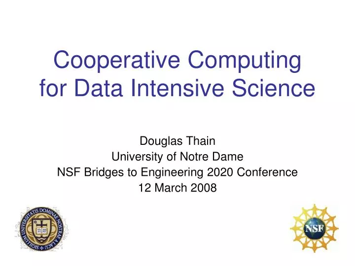 cooperative computing for data intensive science
