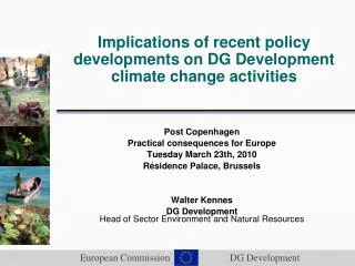 Implications of recent policy developments on DG Development climate change activities