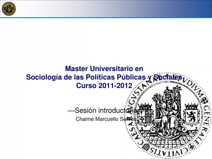 master universitario en sociolog a de las pol ticas p blicas y sociales curso 2011 2012