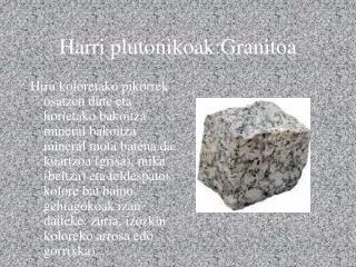 Harri plutonikoak:Granitoa