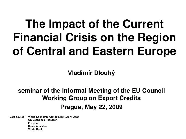 the impact of the current financial crisis on the region of central and eastern europe