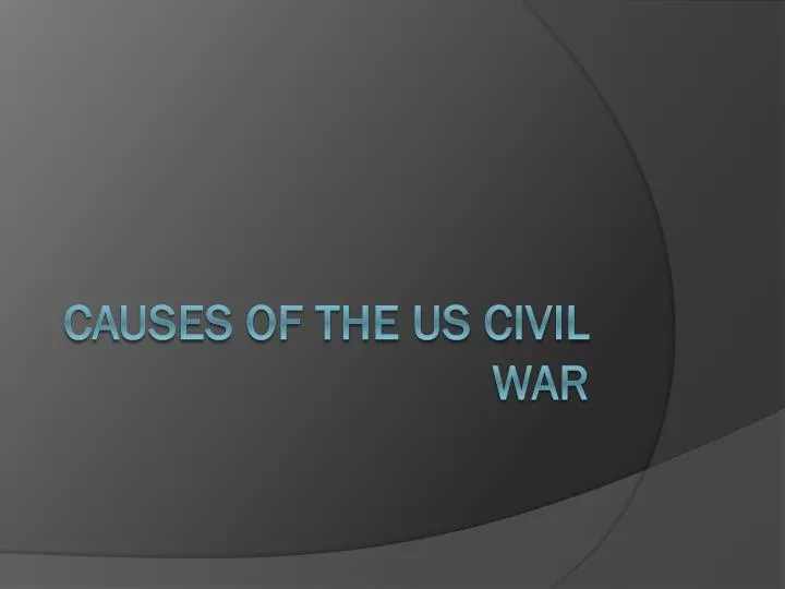 causes of the us civil war