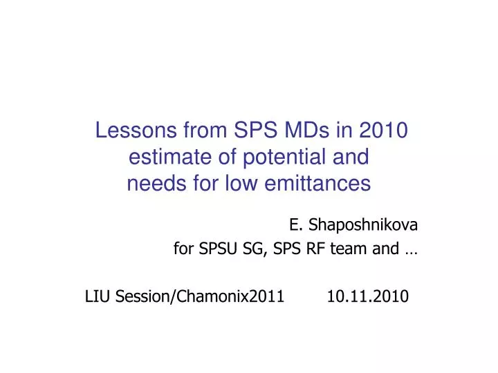 lessons from sps mds in 2010 estimate of potential and needs for low emittances
