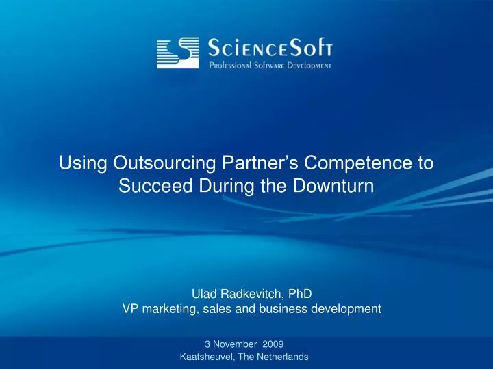 using outsourcing partner s competence to succeed during the downturn