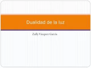 dualidad de la luz