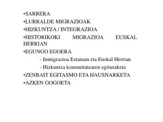 SARRERA LURRALDE MIGRAZIOAK HIZKUNTZA / INTEGRAZIOA HISTORIKOKI MIGRAZIOA EUSKAL HERRIAN