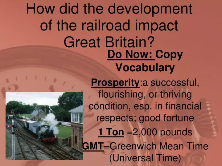 how did the development of the railroad impact great britain