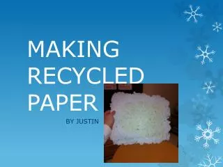 MAKING RECYCLED PAPER