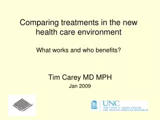 Comparing treatments in the new health care environment What works and who benefits?