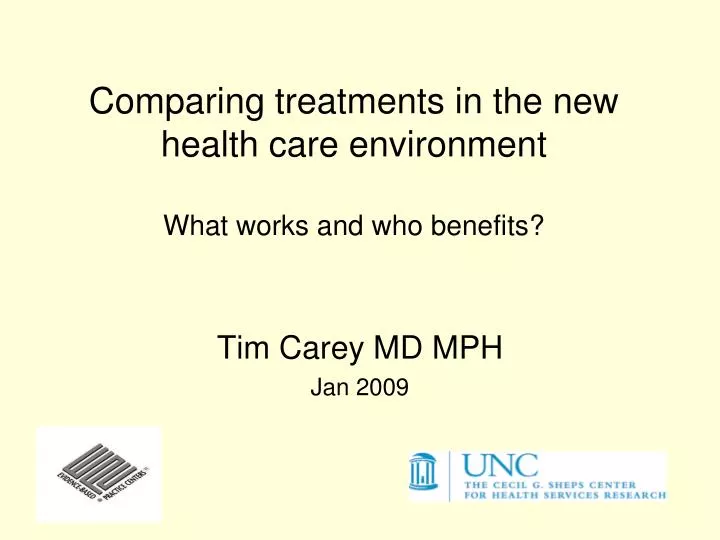 comparing treatments in the new health care environment what works and who benefits