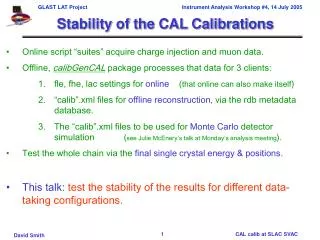 Stability of the CAL Calibrations