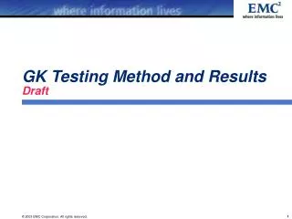 GK Testing Method and Results Draft