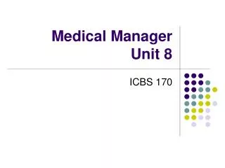 Medical Manager Unit 8