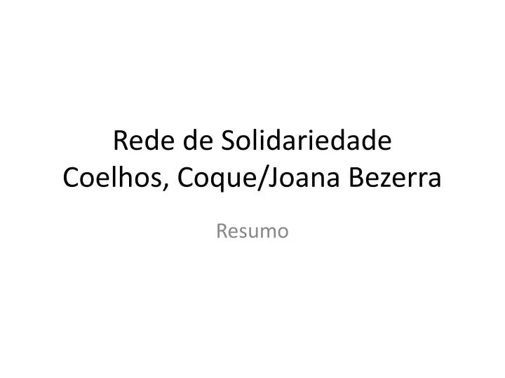 rede de solidariedade coelhos coque joana bezerra