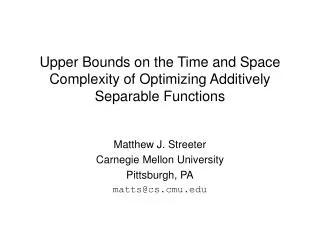 Upper Bounds on the Time and Space Complexity of Optimizing Additively Separable Functions