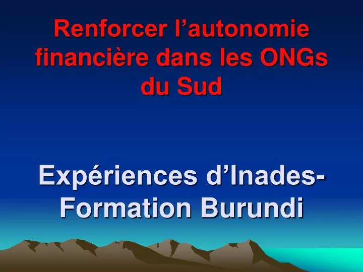 renforcer l autonomie financi re dans les ongs du sud exp riences d inades formation burundi
