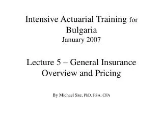 Intensive Actuarial Training for Bulgaria January 2007