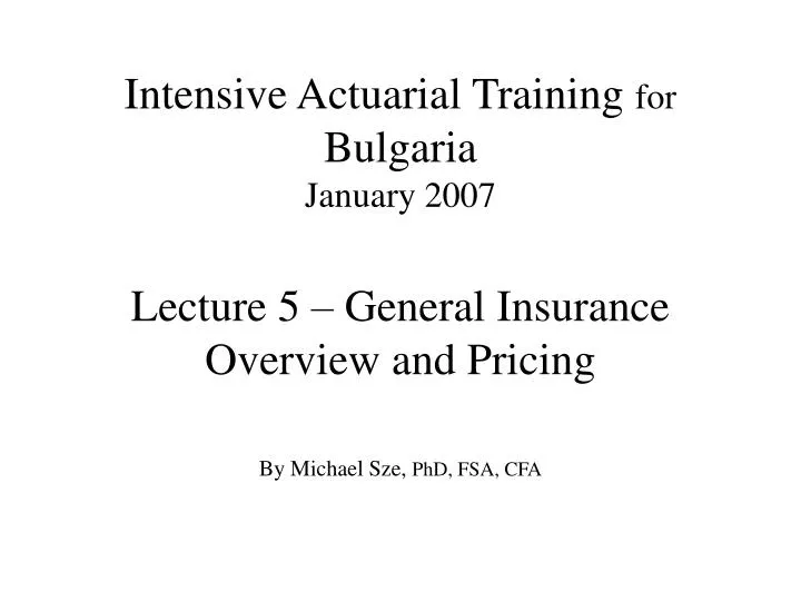 intensive actuarial training for bulgaria january 2007