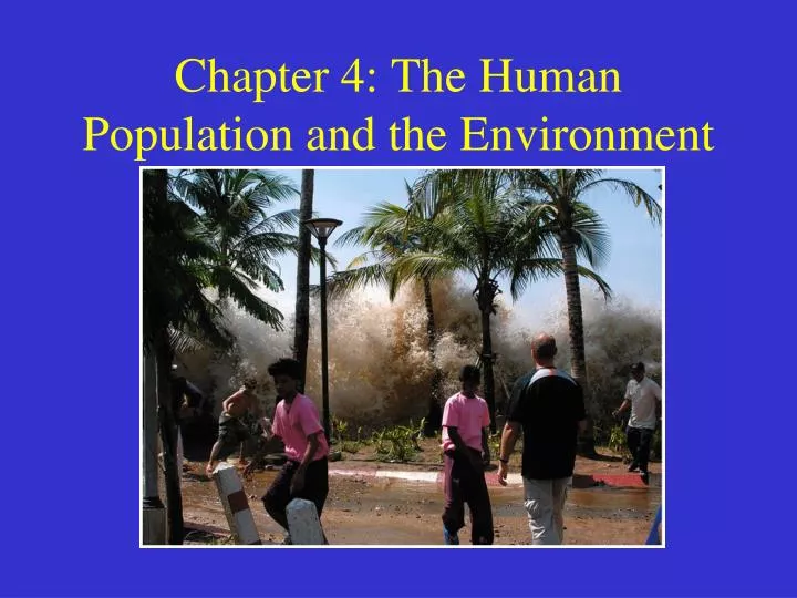 chapter 4 the human population and the environment