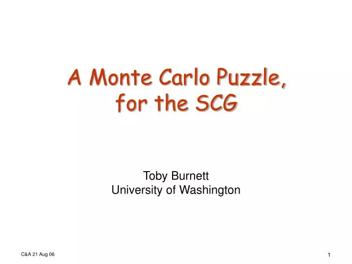 a monte carlo puzzle for the scg