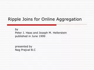 Ripple Joins for Online Aggregation