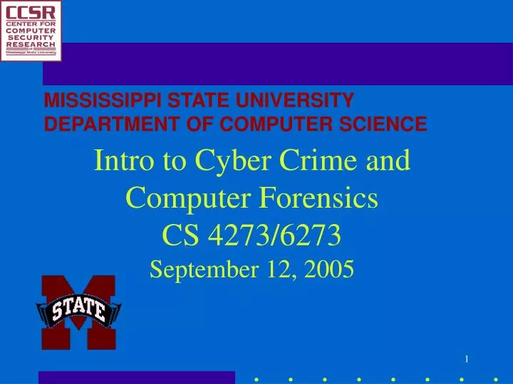 intro to cyber crime and computer forensics cs 4273 6273 september 12 2005