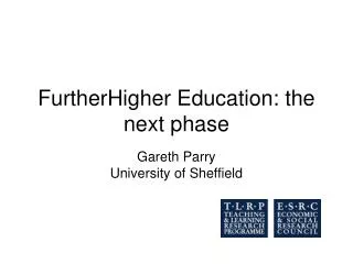 FurtherHigher Education: the next phase