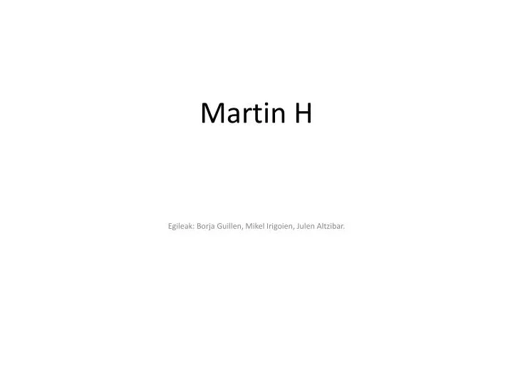 martin h