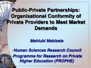 Public-Private Partnerships: Organisational Conformity of Private Providers to Meet Market Demands