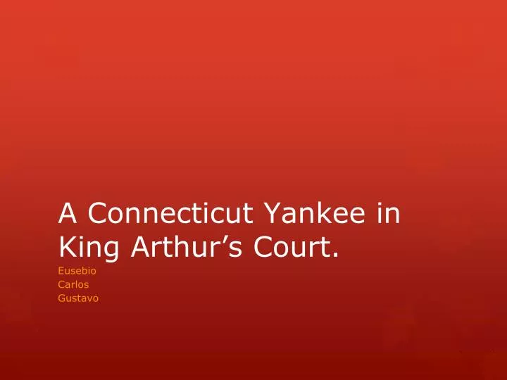a connecticut yankee in king arthur s court