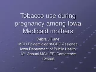 Tobacco use during pregnancy among Iowa Medicaid mothers