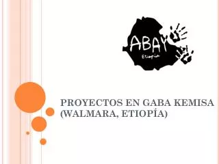 proyectos en gaba kemisa walmara etiop a