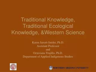 Traditional Knowledge, Traditional Ecological Knowledge, &amp;Western Science