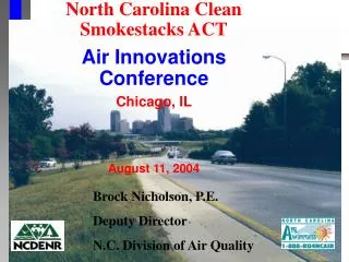 North Carolina Clean Smokestacks ACT Air Innovations Conference Chicago, IL August 11, 2004