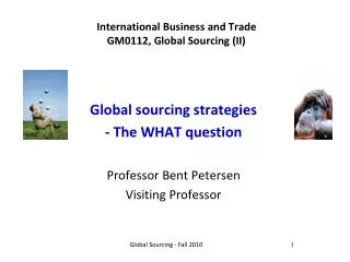International Business and Trade GM0112, Global Sourcing (II)