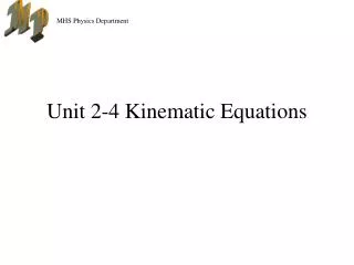 Unit 2-4 Kinematic Equations