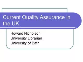 Current Quality Assurance in the UK
