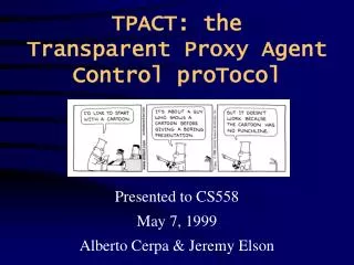 TPACT: the Transparent Proxy Agent Control proTocol