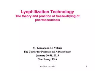 Lyophilization Technology The theory and practice of freeze-drying of pharmaceuticals