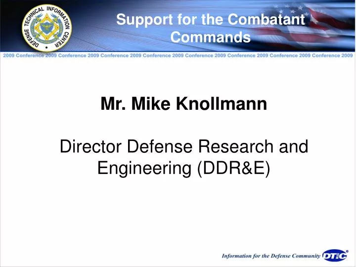 mr mike knollmann director defense research and engineering ddr e