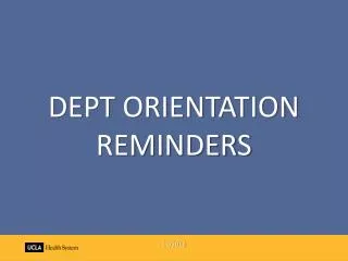 DEPT ORIENTATION REMINDERS 11/2012